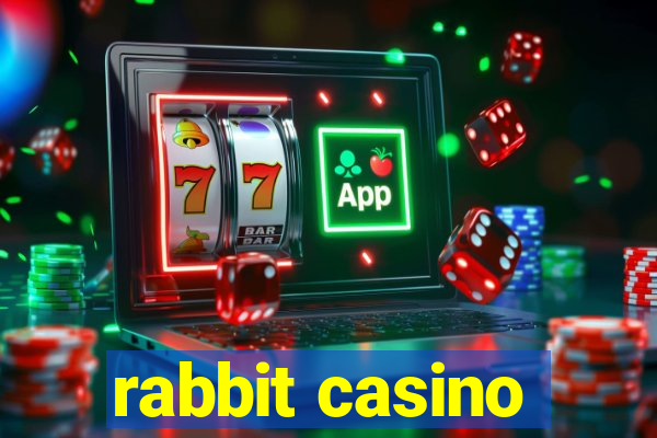 rabbit casino